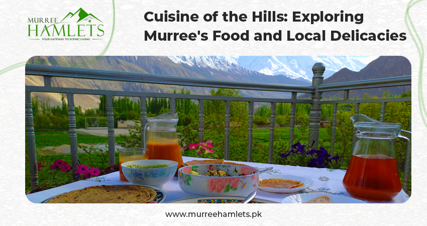 Cuisine of the Hills: Exploring Murree's Food and Local Delicacies